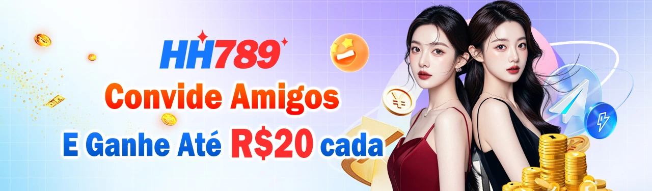 HH789 Indique amigos para receber um bônus
